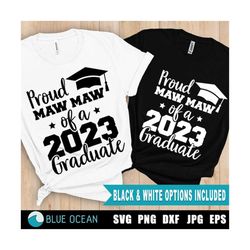 Proud Maw Maw of a 2023 Graduate SVG, Graduation 2023 SVG, Graduate 2023 SVG, Graduation shirt 2023