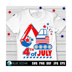 4th of July boy SVG,  Excavator Svg, Patriotic Svg, 4th of july kids SVG, Patriotic excavator