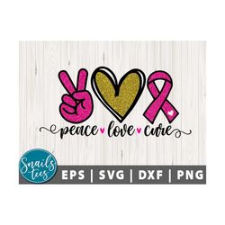 Peace Love Cure Svg Eps Dxf Png Peace Love svg Cancer Awareness svg Breast Cancer Svg We Wear Pink October Girl Svg Cut