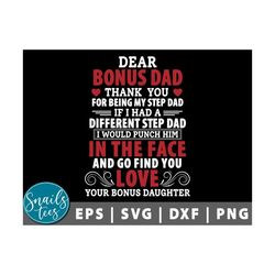 Dear Bonus dad thank you for being my step dad Svg Eps Dxf Png Funny Stepdad Saying Funny Gift for Stepdad Best Stepdad