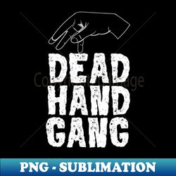 Jays Dead Hand Gang - Retro PNG Sublimation Digital Download - Perfect for Creative Projects