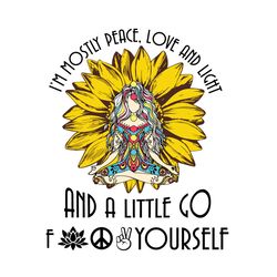 Im Mostly Peace Love And Light, Trending Svg, Yoga Svg, Yoga Girl Svg, Sunflower Svg, Yoga Sunflower Svg, Hippie Girl Sv