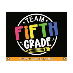 Team Fifth Grade SVG, Fifth Grade Shirt SVG, 5th Grade Gift SVG, 5th Grade Squad Svg, Back To School, Teacher,Cut Filea For Cricut, Svg, Png