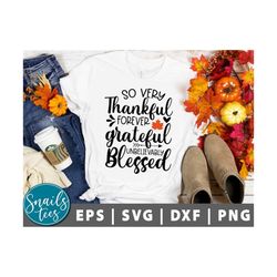 So Very Thankful Incredibly Grateful Unbelievably Blessed Svg Png Fall Svg Thanksgiving Svg Thankful, grateful svg Chris