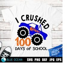 I Crushed 100 Days of School SVG, Boy 100 Days of School, Boy Big Monster Truck, SVG Cut files