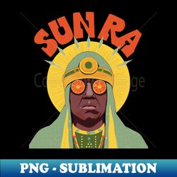Sun Ra  -- Original Psychedelic Design - Aesthetic Sublimation Digital File - Perfect for Personalization