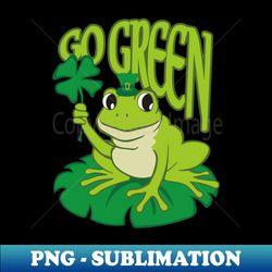 Go Green - Cute Patricks Day Frog - Double Meaning - Retro PNG Sublimation Digital Download - Transform Your Sublimation Creations