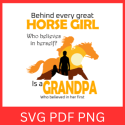 Behind Every Great Horse Girl Who Believes In Herself Is A Grandpa Who Believed In Her Fist Svg, Horse Girl Svg