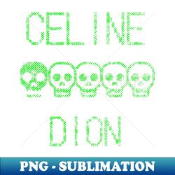 Celine over - Professional Sublimation Digital Download - Instantly Transform Your Sublimation Projects