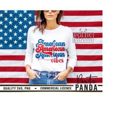 American Vibes SVG PNG, All American Svg, American Mama Svg, Patriotic Svg, American Shirt Svg Design, Red White Blue Svg, 4th of July Svg