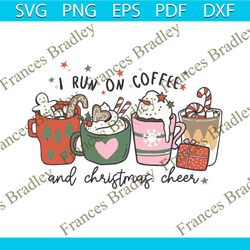 Cute Run On Coffee And Christmas Cheer SVG File For Cricut