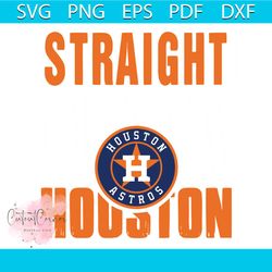Straight Outta Houston Astros SVG Cutting Digital File
