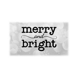 Holiday Clipart: Black Words 'Merry and Bright.' in Typewriter Style w/ Lowercase Letters, Change Color Yourself - Digital Download SVG/PNG