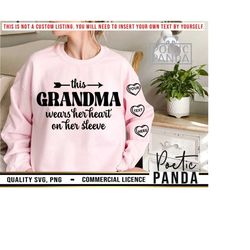 This Grandma Wears Her Heart On Her Sleeve Svg, Mimi Svg, Mothers Day Svg, Nana Svg, Custom Gift Svg, Grandma Svg, Grandmother Svg, Gigi Svg