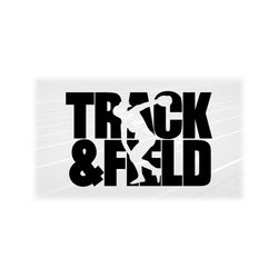 Sports Clipart: Words 'Track & Field' w/ Silhouette of Female Discus Thrower Cutout - You Change Color - Digital Download svg png dxf pdf