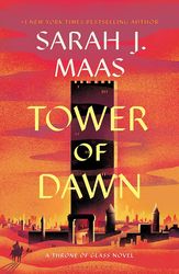 Tower of Dawn, Book 6 of 7: Throne Of Glass by Sarah All Chapters Included
