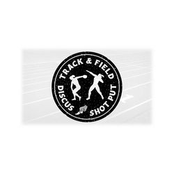Sports Clipart: Black Distressed Circle w/ Female Thrower Silhouettes, Words ' Track & Field Shot Put Discus' - Digital Download svg png dxf