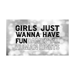 Word Clipart: Black Words 'Girls Just Wanna Have FUNdamental Human Rights' against SCOTUS Abortion Issue - Digital Download svg png dxf pdf