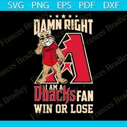 Mascot I Am A Arizona Diamondbacks Fan Win Or Lose SVG