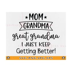 Mom, Great Grandma SVG, Grandma SVG, Grandma Gift SVG, Grandma Saying Svg, Funny Grandma shirt Svg, Grammy, Cut Files Fo