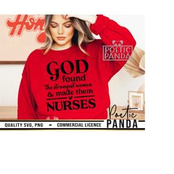 God Made Nurses SVG PNG, God Svg, Christian Shirt Svg, Faith Over Fear Svg, Nurse Shirt Svg, Religious Svg, Christian Svg, Faith Svg