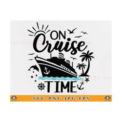 Cruise SVG, On Cruise Time Svg, Family Cruise Shirts, Girls Cruise Trip SVG, Friends Cruise, Cruise Gifts, Summer,Files