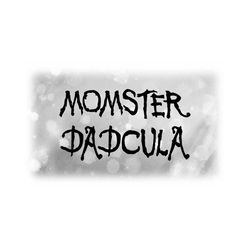 Holiday Clipart: Halloween Words 'Momster' and 'Dadcula' on One Sheet in Spooky Halloween Spirit Type Letters - Digital Download SVG & PNG