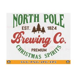 North Pole Brewing Co SVG, Christmas SVG, Christmas Quote Sign Svg, Christmas Shirt SVG, Christmas Gifts, Svg Files For