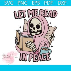 Retro Groovy Let Me Read In Peace Bookish Skeleton SVG File