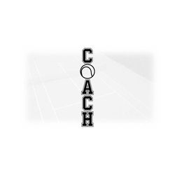 Sports Clipart: Black Vertical Word 'Coach' in College Block Type with Tennis Ball Letter 'O' for Coaches - Digital Download svg png dxf pdf