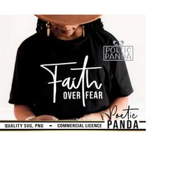 Faith Over Fear SVG PNG, Faith Svg, Jesus Svg, Religious Svg, Christian Svg, Bible Quote Svg, Love Like Jesus Svg, Faith Over Fear Png