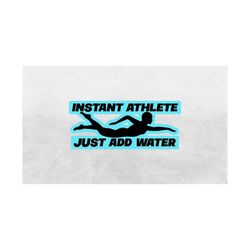 Sports Clipart: Bold Black Words 'Instant Athlete Just Add Water' with Swimmer Silhouette Layered on Blue - Digital Download svg png dxf pdf