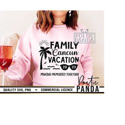 Family Vacation SVG PNG, Girls Trip Svg, Family Trip Svg, Holiday to Cancun Svg, Vacay Mode Svg, Vacation Shirt Svg, Cancun 2023 Svg