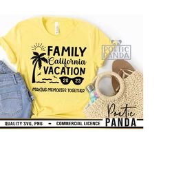 California SVG PNG, Vacation Shirts Svg, Family Vacation Svg, 2023 Svg, Road Trip Svg, Making Memories Svg, Family Holiday, Family Trip Svg