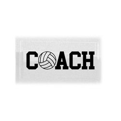 Sports Clipart: Black Word 'Coach' in Collegiate Block Type with Bold Volleyball as Letter 'O' for Coaches - Digital Download SVG & PNG