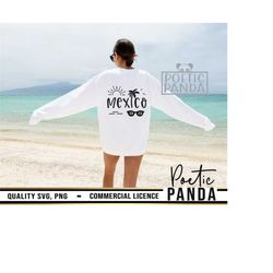 Mexico Vacation 2023 SVG PNG, Girls Trip Svg, Family Trip Svg, Family Vacation 2023 Svg, Cancun Svg, Vacation Shirt Svg, Beach Vacation Svg