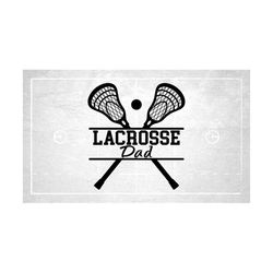 Sports Clipart: Two Split Black Crossed Lacrosse Sticks and Ball Cut in Half with Added Words 'Lacrosse Dad'  - Digital Download SVG & PNG