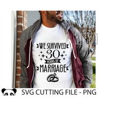30th wedding anniversary SVG PNG, Anniversary Matching Shirts Svg, Cricut Svg, Married 30 years ago Svg, Funny Svg, We still do Svg