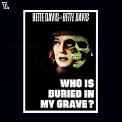 Who Is Buried In My Grave PNG,  Horror Movie PNG