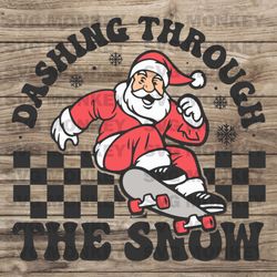 Retro Christmas Dashing Through the Snow Santa SVG File SVG EPS DXF PNG