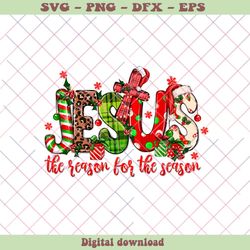 Jesus Is The Reason For The Season PNG Sublimation File