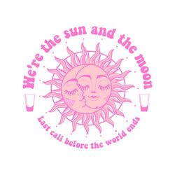 Pink Last Call We Are The Sun And The Moon SVG Download
