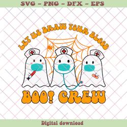 Phlebotomy Ghost Boo Crew Let Us Draw Your Blood SVG File