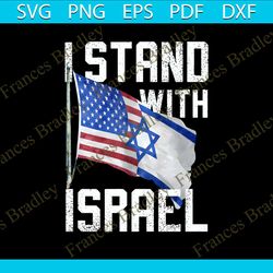 Israel USA Flags Stand With Israel PNG Sublimation Download