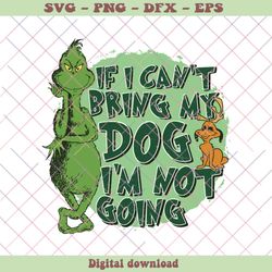 If I Cant Bring My Dog Im Not going Funny Christmas SVG File
