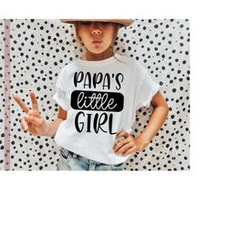 Papa's Little Girl Svg Father's Day Svg Girl Shirt Iron On Transfer Svg Cut Files for Cricut Silhouette Eps Dxf Pdf Grandpa Svg Png Download