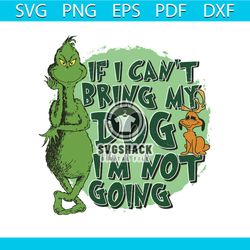 If I Cant Bring My Dog Im Not going Funny Christmas SVG File