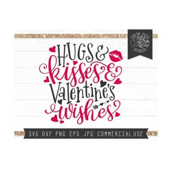 Valentine Svg File for Cricut, Valentine's Day SVG Saying, Hugs And Kisses SVG, Valentine Shirt SVG for Girls, Instant Download Silhouette