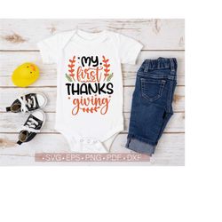 My First Thanksgiving Svg, 1st Thanksgiving SVG PNG Cut File Cricut, Cutting or Sublimation Design Silhouette Eps Dxf Pdf Vector Download