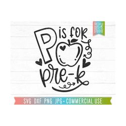Pre K SVG Cut File, Pre-K, P is for Pre-K, Prekindergarten svg, Pre-K Teacher svg, Early Education, Back to School, Gift for Teacher png